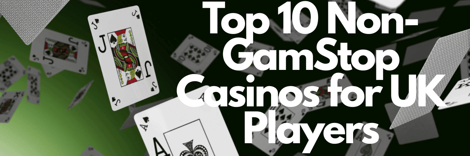 Best Non GamStop Casinos UK Your Guide to Exciting Online Gambling